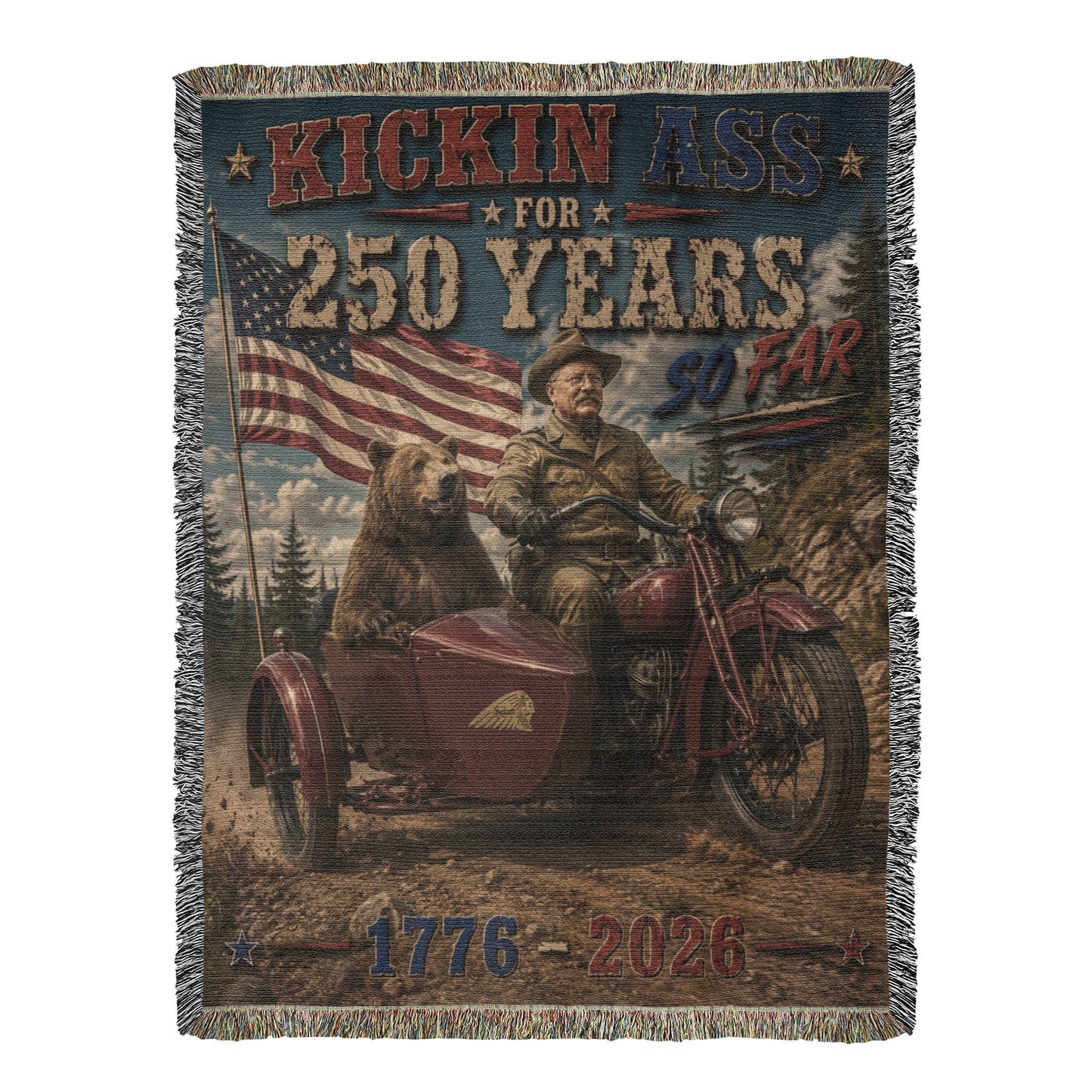 Kickin' Ass For 250 Years So Far – Teddy Roosevelt "29" Indian Scout 101 w/ Sidecar 1776–2026 Heirloom Woven Blanket Gift for Dad