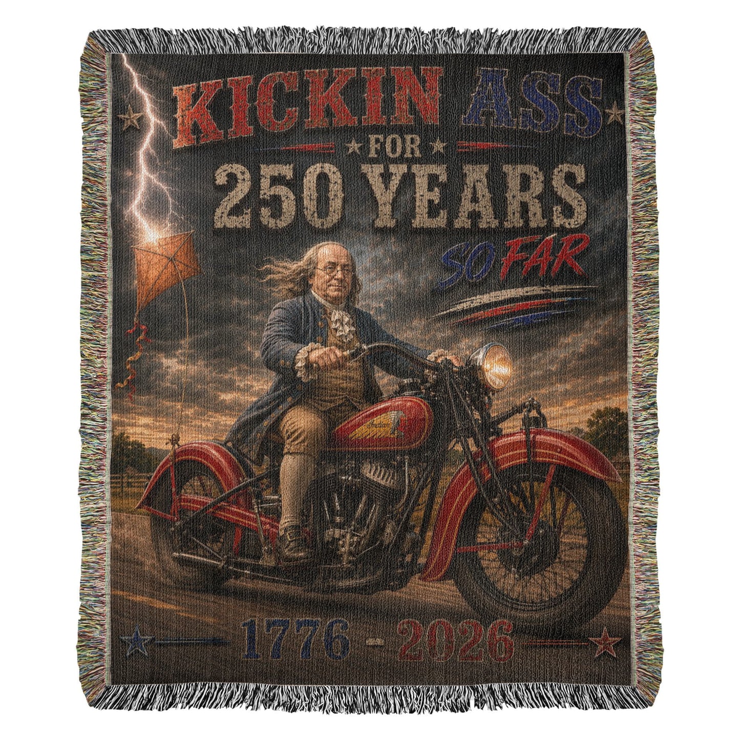 Kickin' Ass For 250 Years So Far – Ben Franklin "35" Indian Chief Motorcycle 1776–2026 Americana Gift for Dad