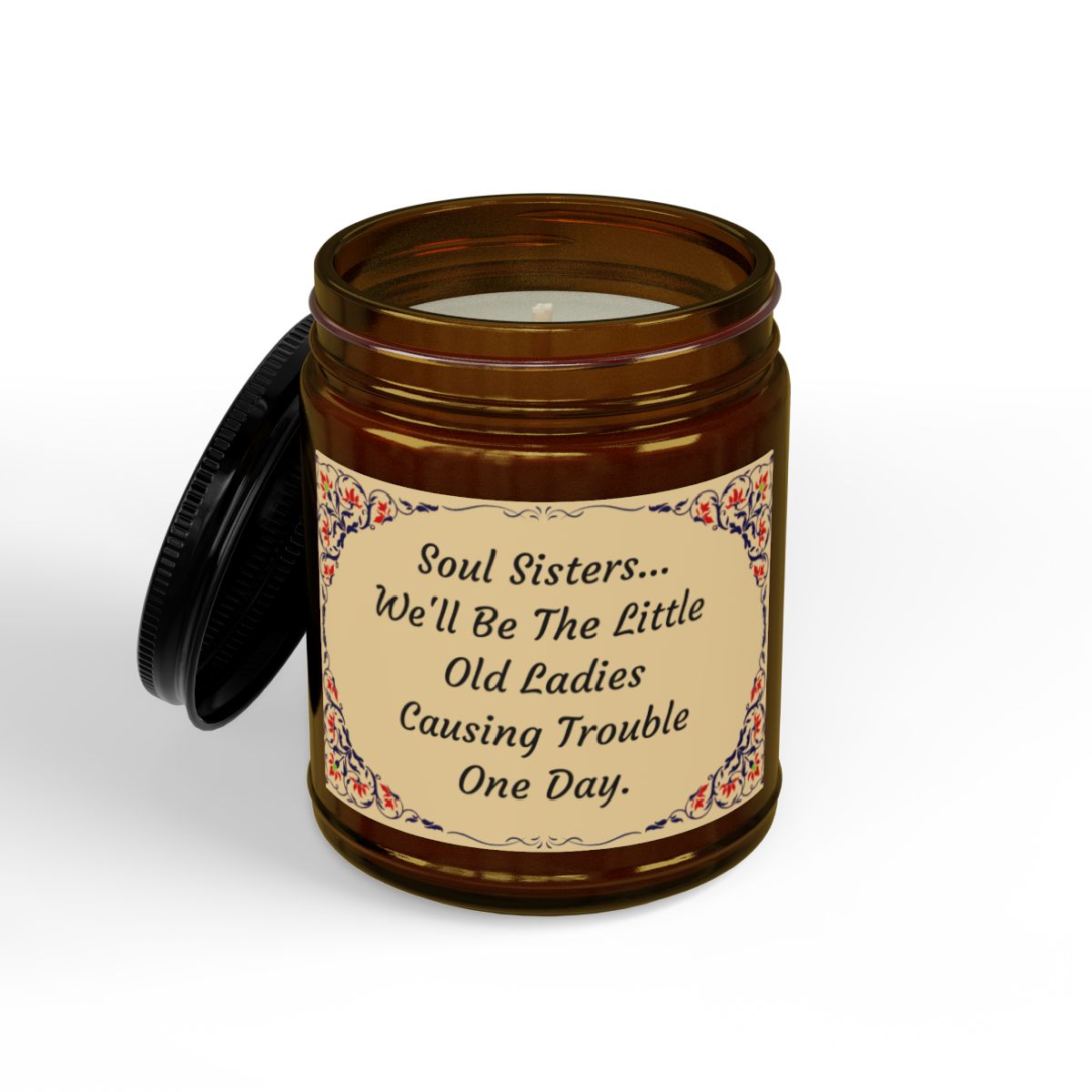 Soul Sisters Candle - Hilarious Gift for Best Friends & Chosen Sisters