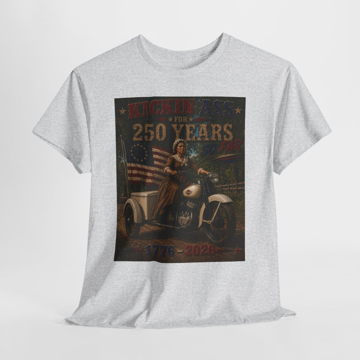 Kickin' Ass For 250 Years So Far – Betsy Ross "49" Harley-Davidson Servi-Car Vintage Americana Father's Day Shirt