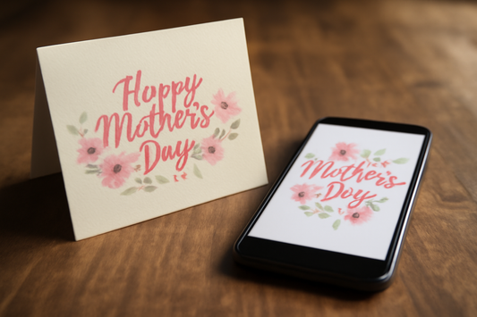 Mother's Day Cards vs E-Cards: Which is Right for You?