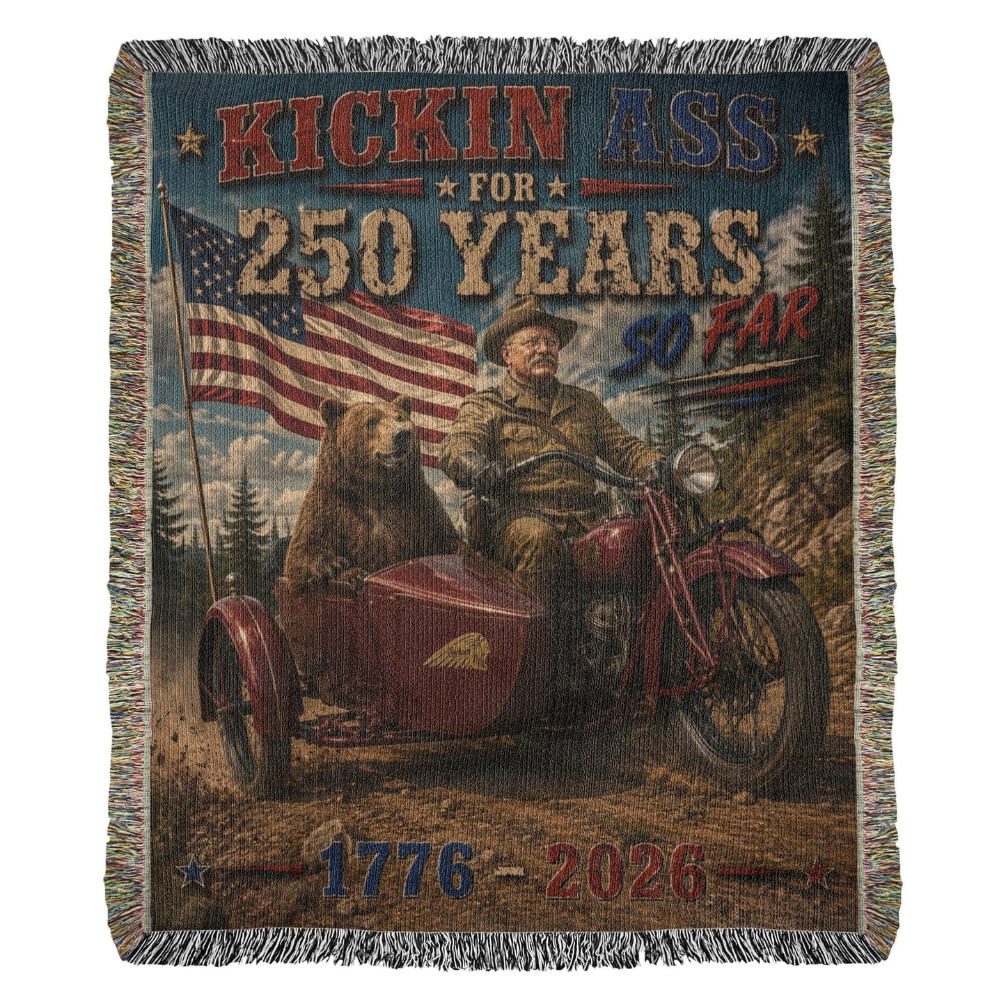 Kickin' Ass For 250 Years So Far – Teddy Roosevelt "29" Indian Scout 101 w/ Sidecar 1776–2026  Heirloom Woven Blanket Gift for Dad