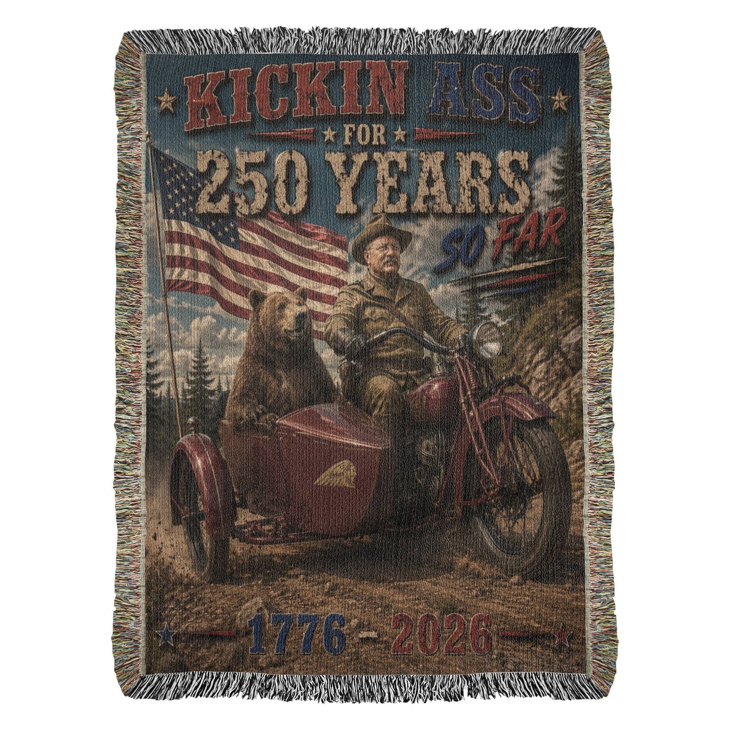 Kickin' Ass For 250 Years So Far – Teddy Roosevelt "29" Indian Scout 101 w/ Sidecar 1776–2026  Heirloom Woven Blanket Gift for Dad