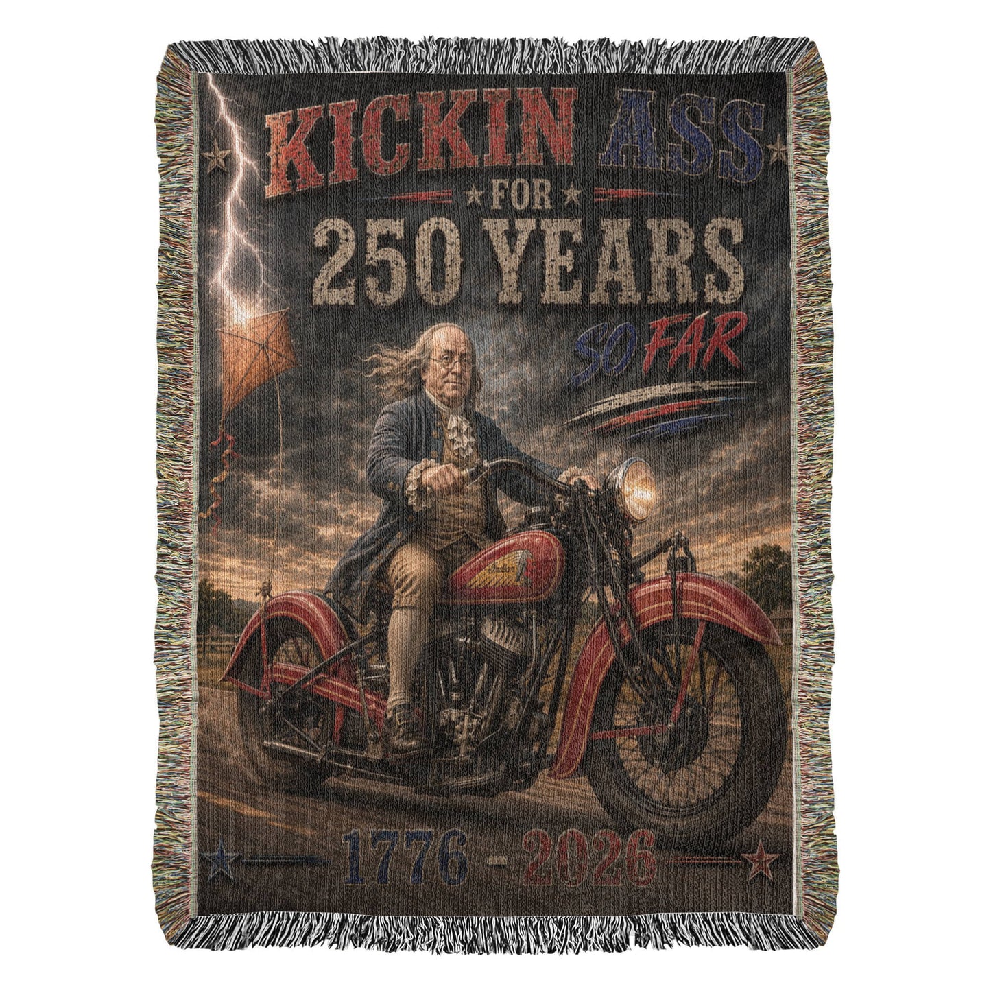 Kickin' Ass For 250 Years So Far – Ben Franklin "35" Indian Chief Motorcycle 1776–2026 Americana Gift for Dad