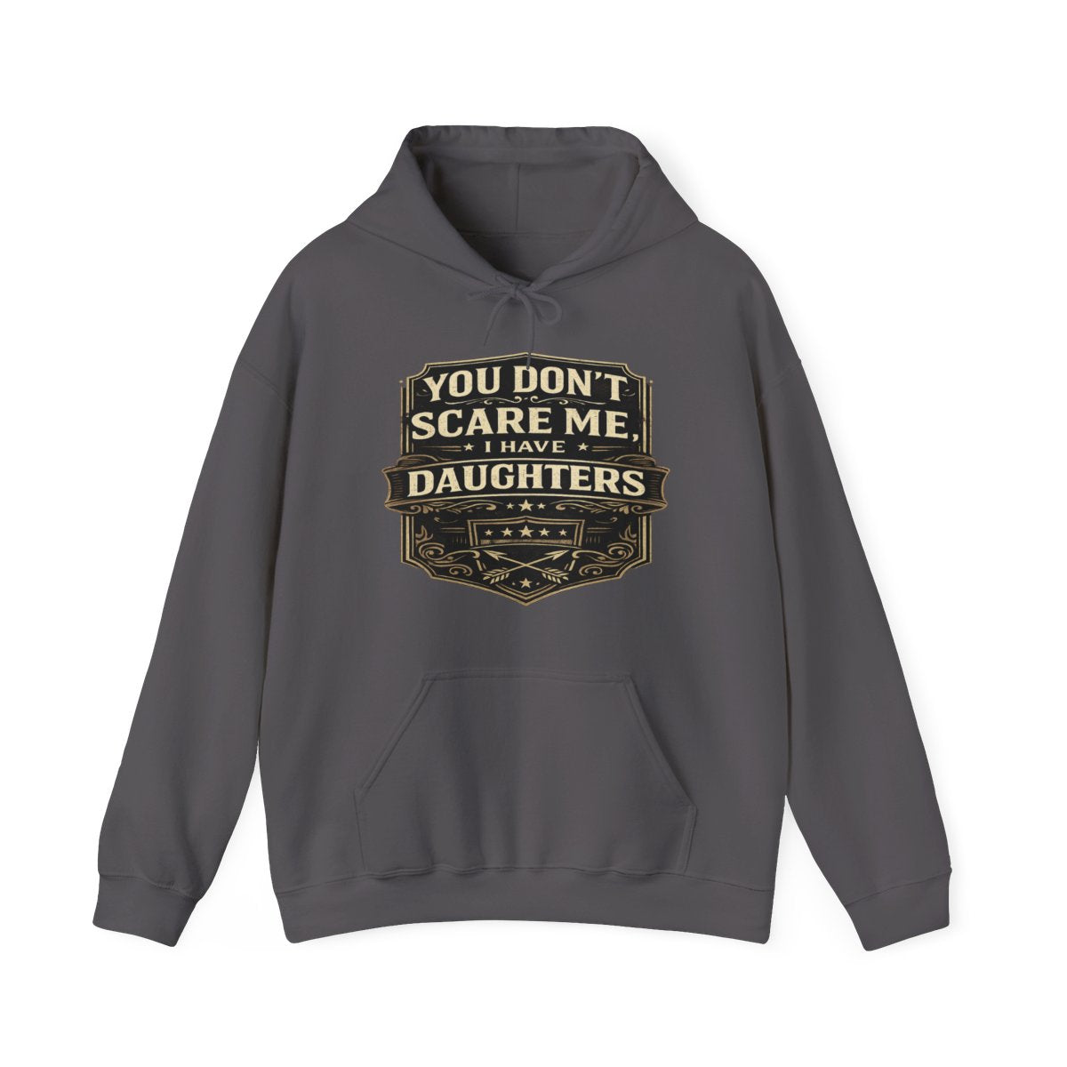 Funny 'You Don’t Scare Me I Have Daughters' Hoodie – Perfect Gift for Dads