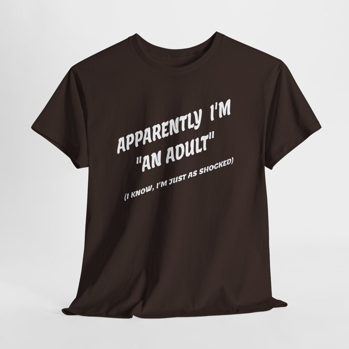 Funny Adulting T-Shirt - Apparently I'm 'An Adult' Sarcastic Humor Tee