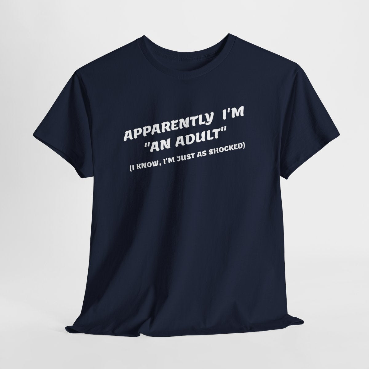 002bdf - Apparently I'm An Adult - Unisex Heavy Cotton Tee
