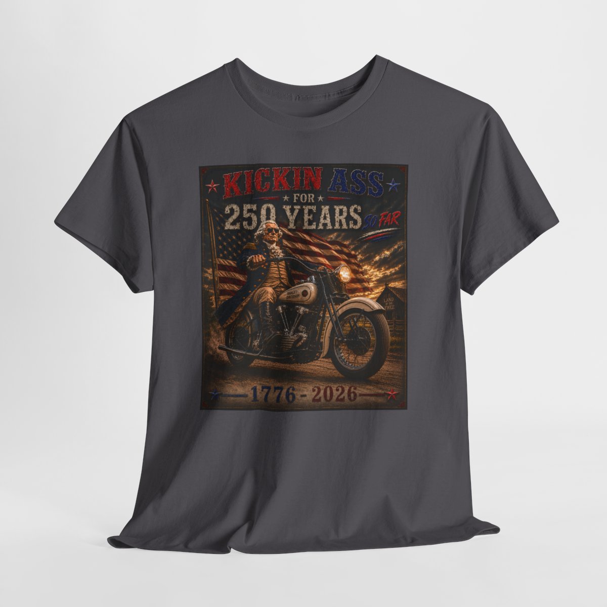 Kickin’ Ass For 250 Years So Far - George Washington "39" Knucklehead  1776–2026  Gift for Dad