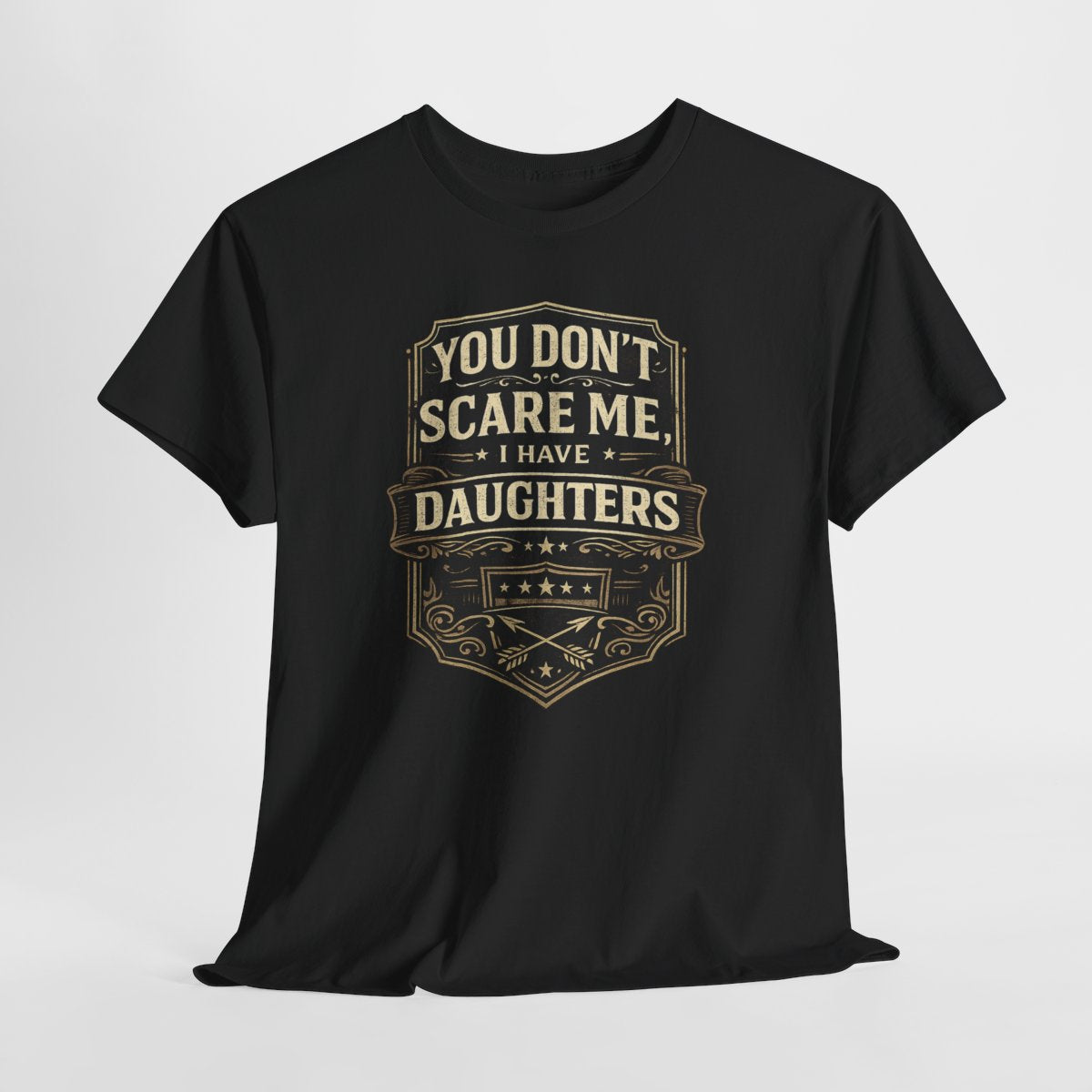 You Don’t Scare Me I Have Daughters Shirt – Funny Dad Gift for Father’s Day Vintage Tee