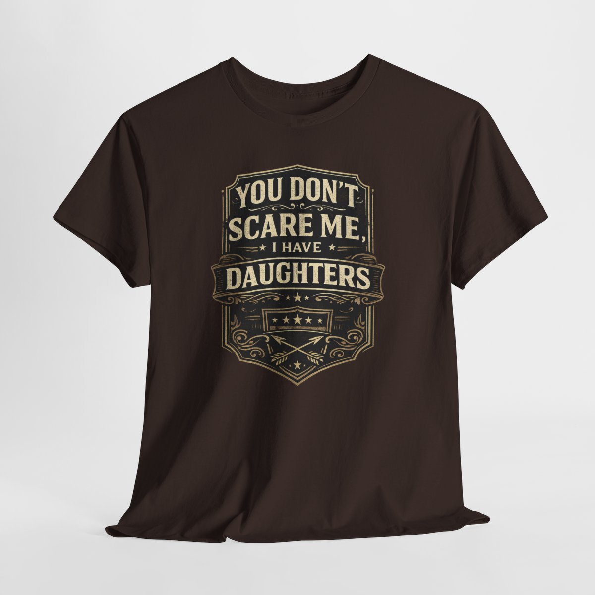 Funny Dad Gift: You Don’t Scare Me, I Have Daughters Vintage Tee