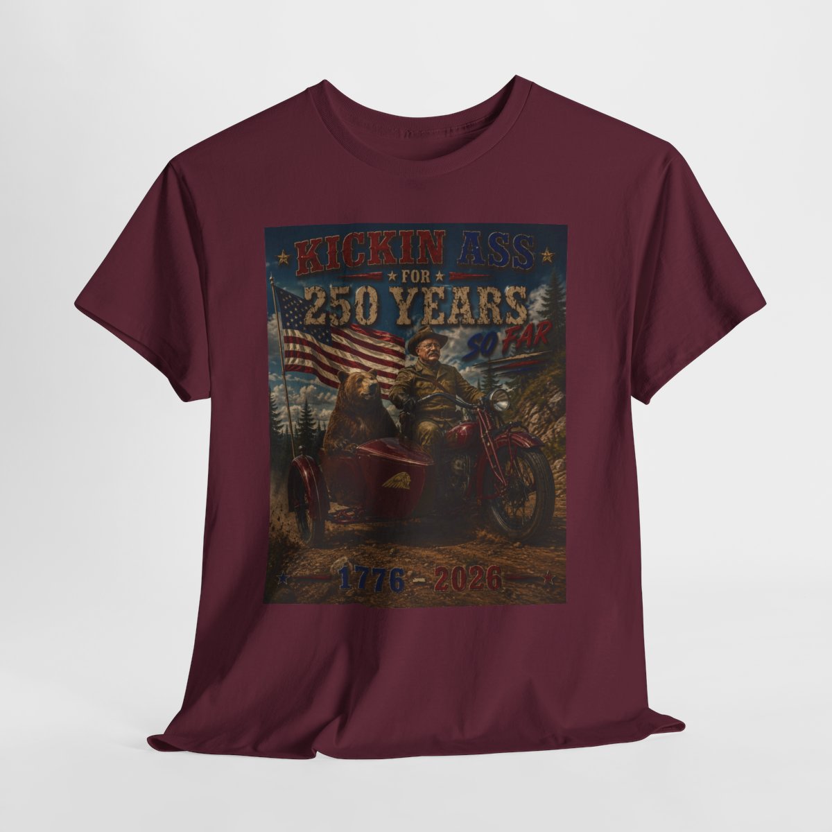 Kickin' Ass For 250 Years So Far – Teddy Roosevelt "29" Indian Scout 101 w/ Sidecar 1776–2026 Gift for Dad