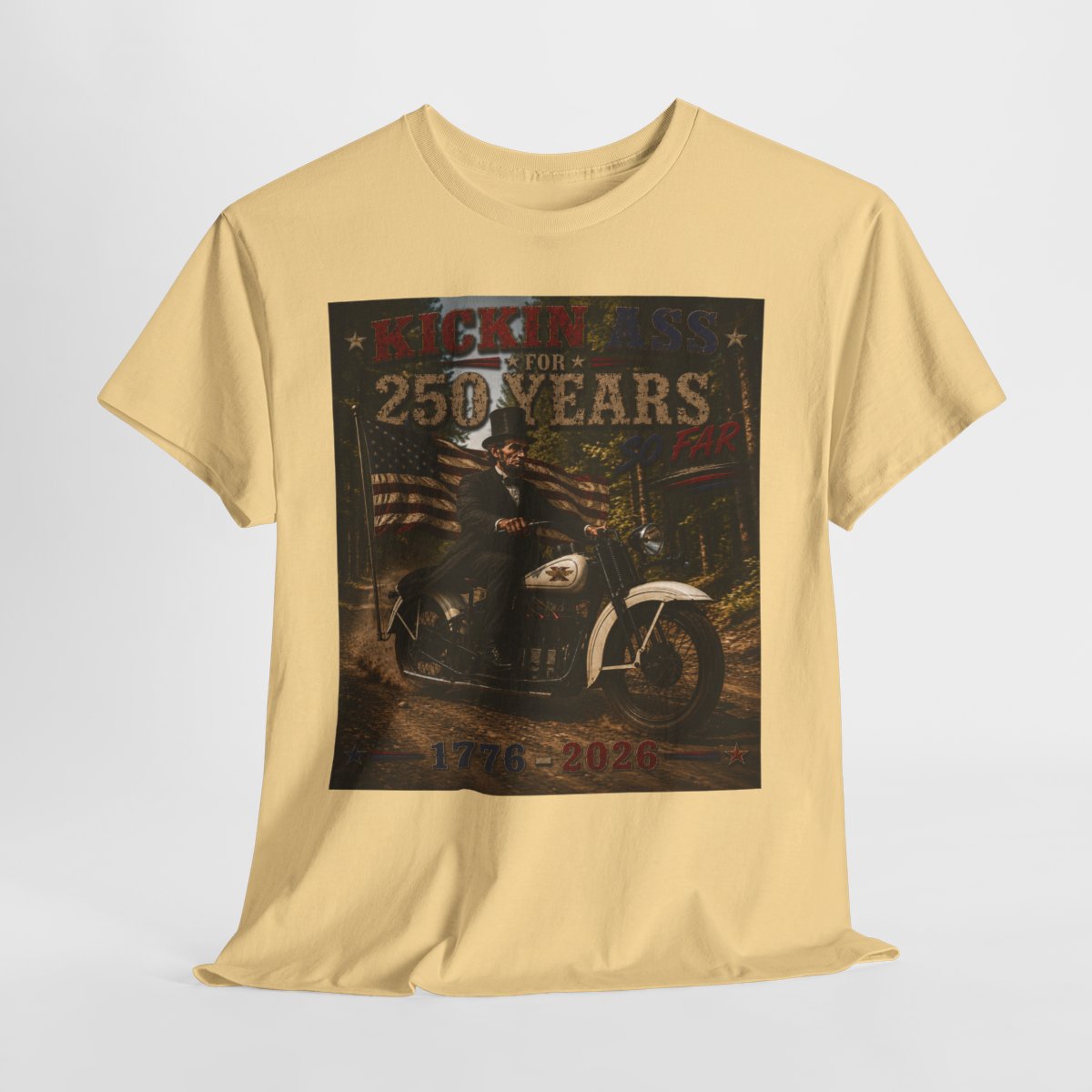 Kickin' Ass For 250 Years – Abraham Lincoln Motorcycle Tee | Perfect Gift for Patriotic Dads & Bikers