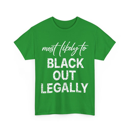 Most Likely To Black Out Legally