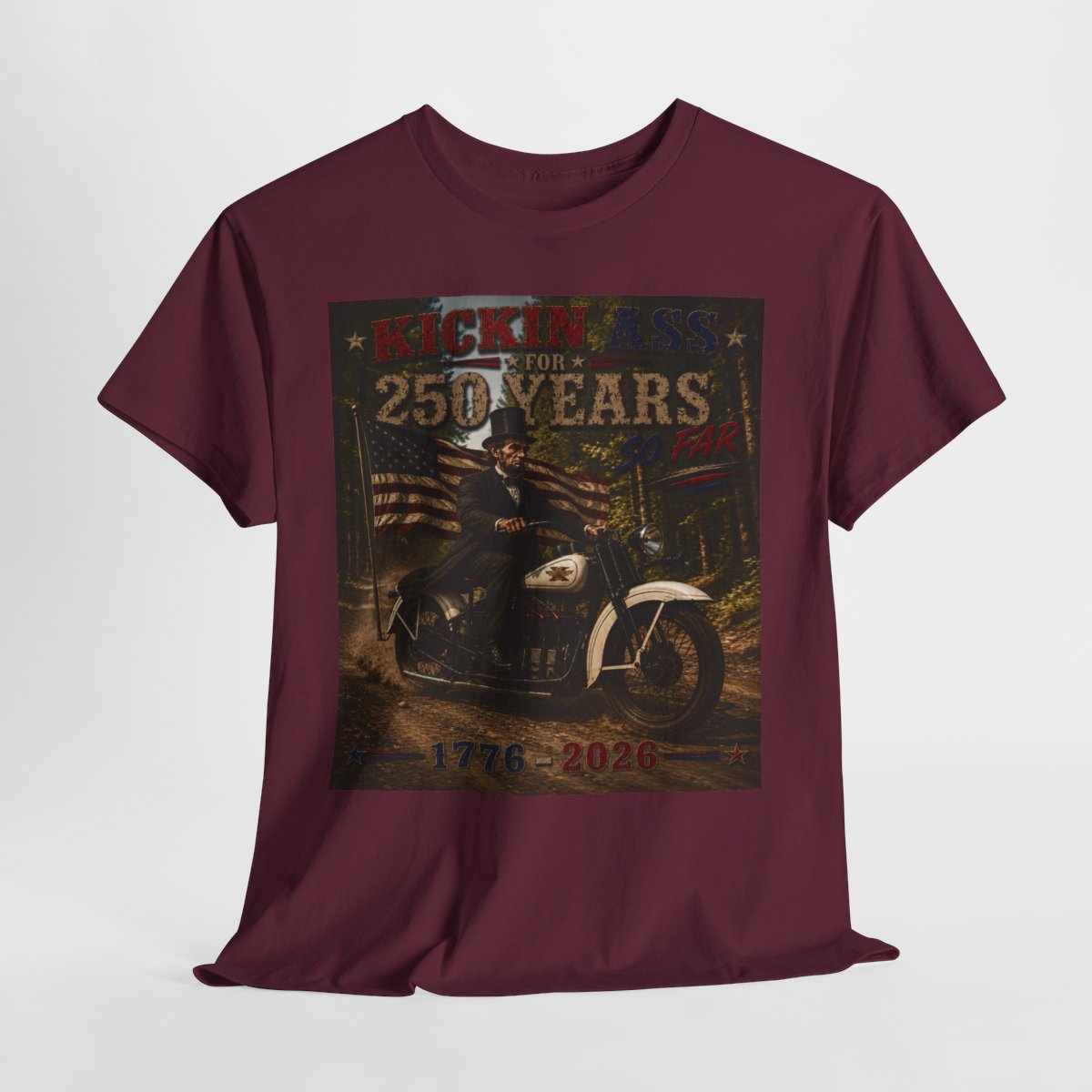 Kickin' Ass For 250 Years – Abraham Lincoln Motorcycle Tee | Perfect Gift for Patriotic Dads & Bikers