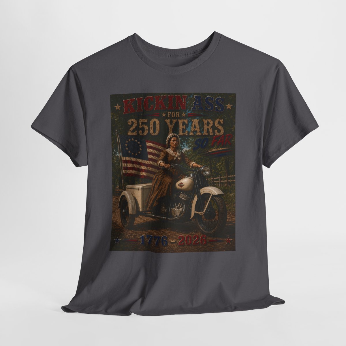 Kickin' Ass For 250 Years So Far – Betsy Ross "49" Harley-Davidson Servi-Car Vintage Americana Father's Day Shirt