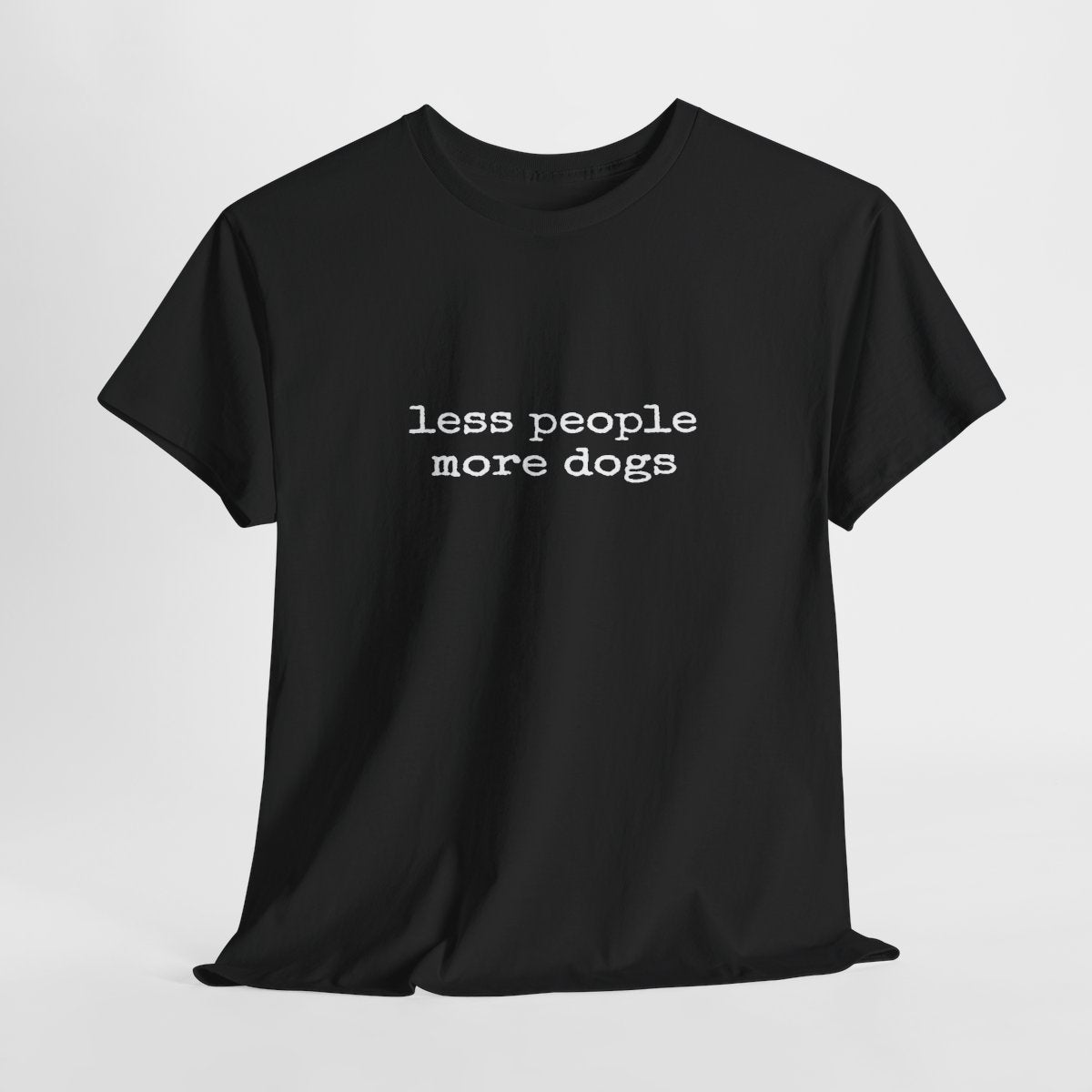 Less People More Dogs T-Shirt – Funny Dog Lover Shirt
