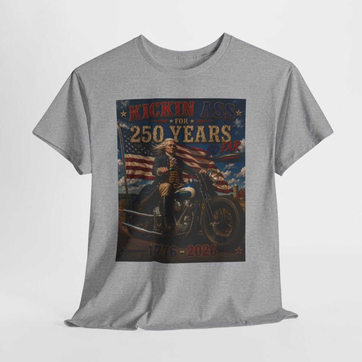 Kickin’ Ass For 250 Years So Far – Thomas Jefferson "48" Harley Panhead   1776–2026 Gift for Dad