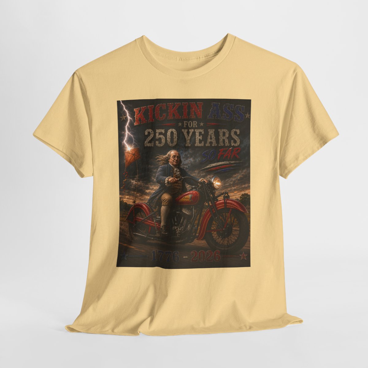 Kickin’ Ass For 250 Years So Far – Ben Franklin "35" Indian Chief Motorcycle  1776–2026 Americana Gift for Dad