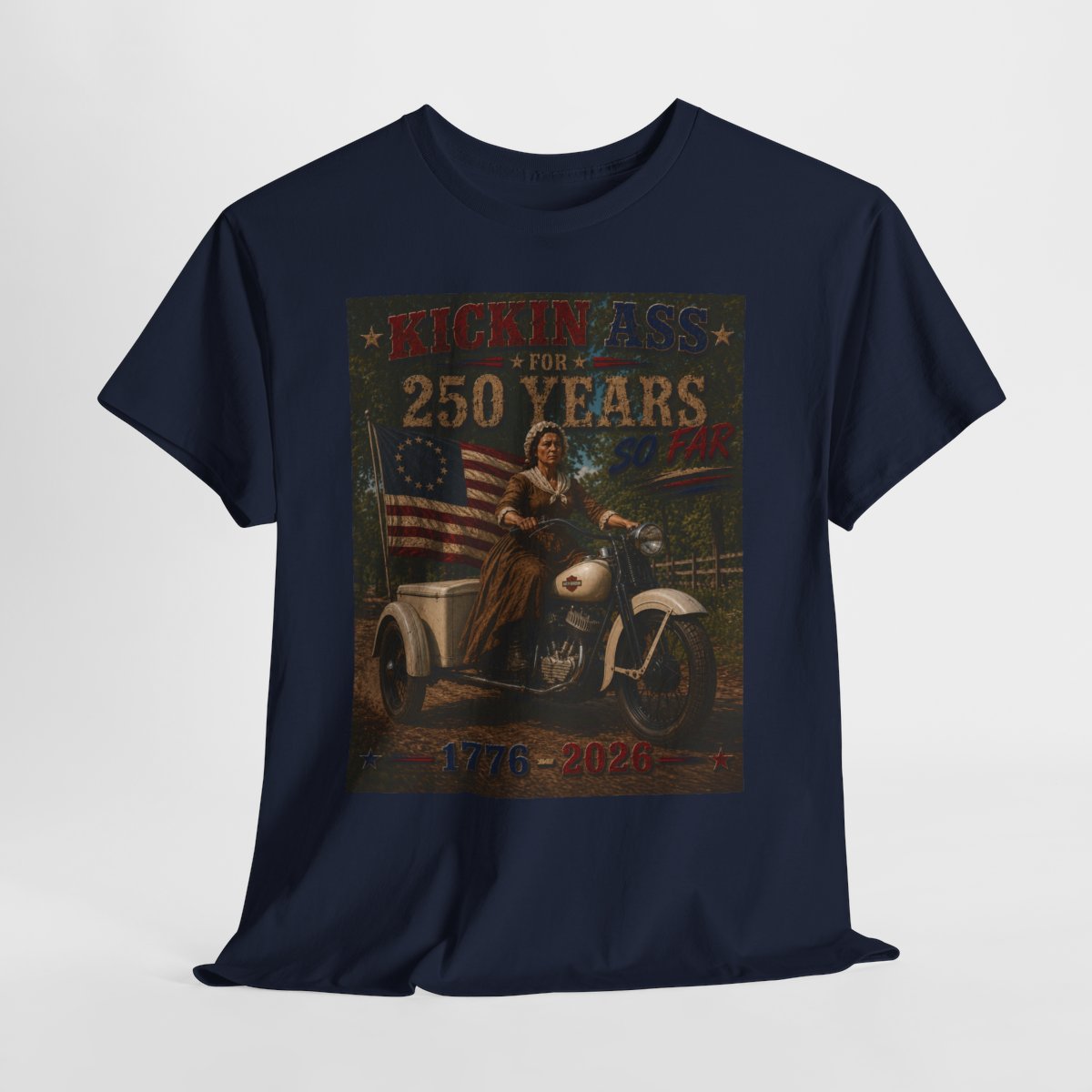 Kickin' Ass For 250 Years So Far – Betsy Ross "49" Harley-Davidson Servi-Car Vintage Americana Father's Day Shirt
