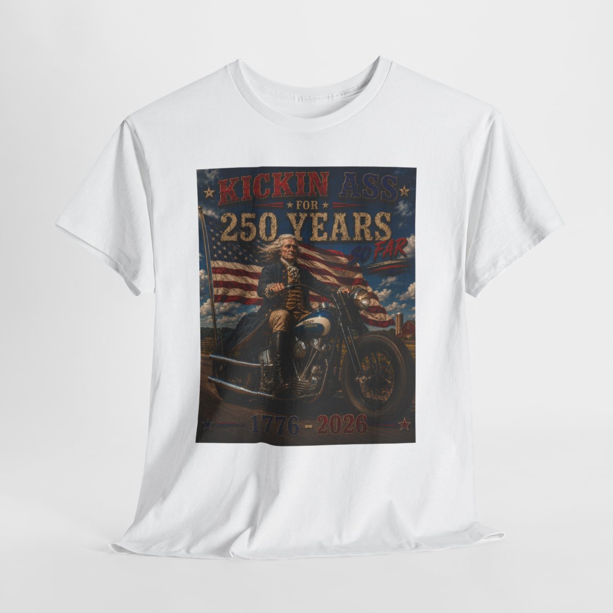 Kickin’ Ass For 250 Years So Far – Thomas Jefferson "48" Harley Panhead   1776–2026 Gift for Dad