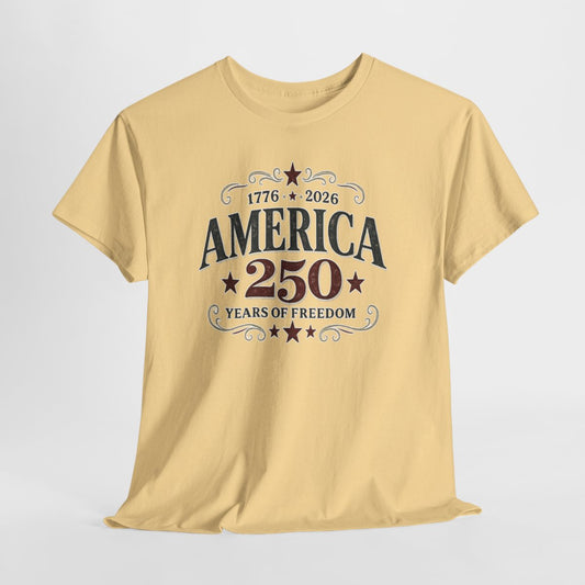 America's 250th Anniversary Freedom T-Shirt | Patriotic USA Heritage Tee