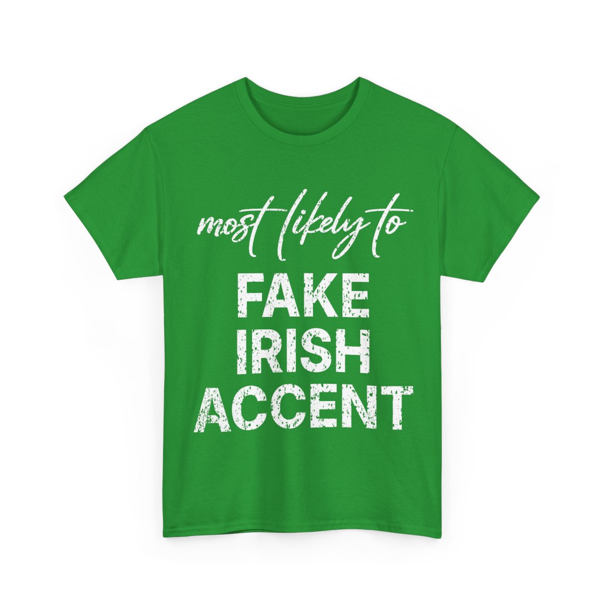 Most Likely To Fake Irish Accent