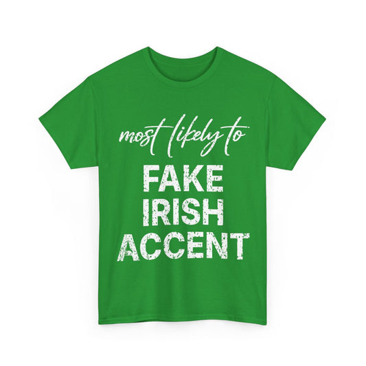 Most Likely To Fake Irish Accent