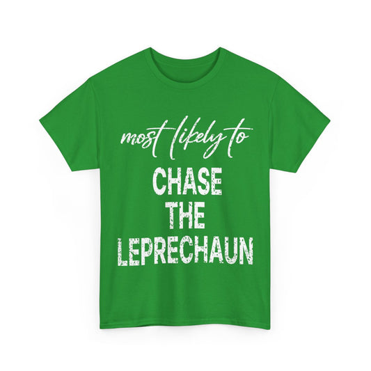 Most Likely To Chase The Leprechaun