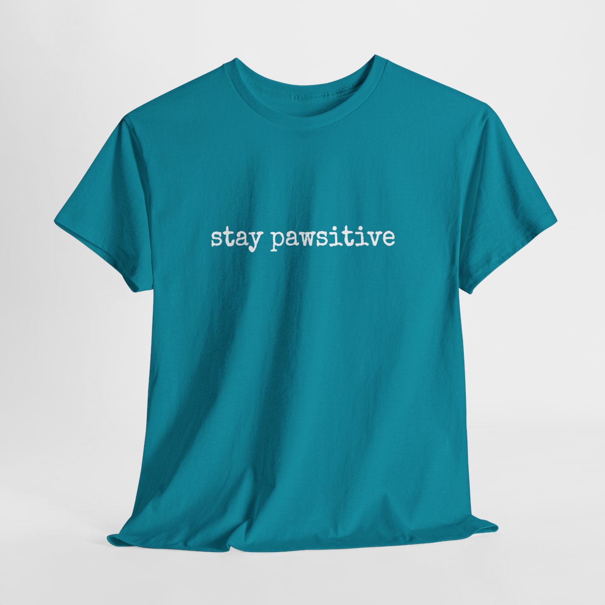 Stay Pawsitive T-Shirt | Funny Dog Lover Shirt