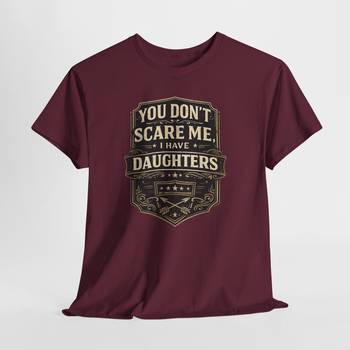 Funny Dad Gift: You Don’t Scare Me, I Have Daughters Vintage Tee