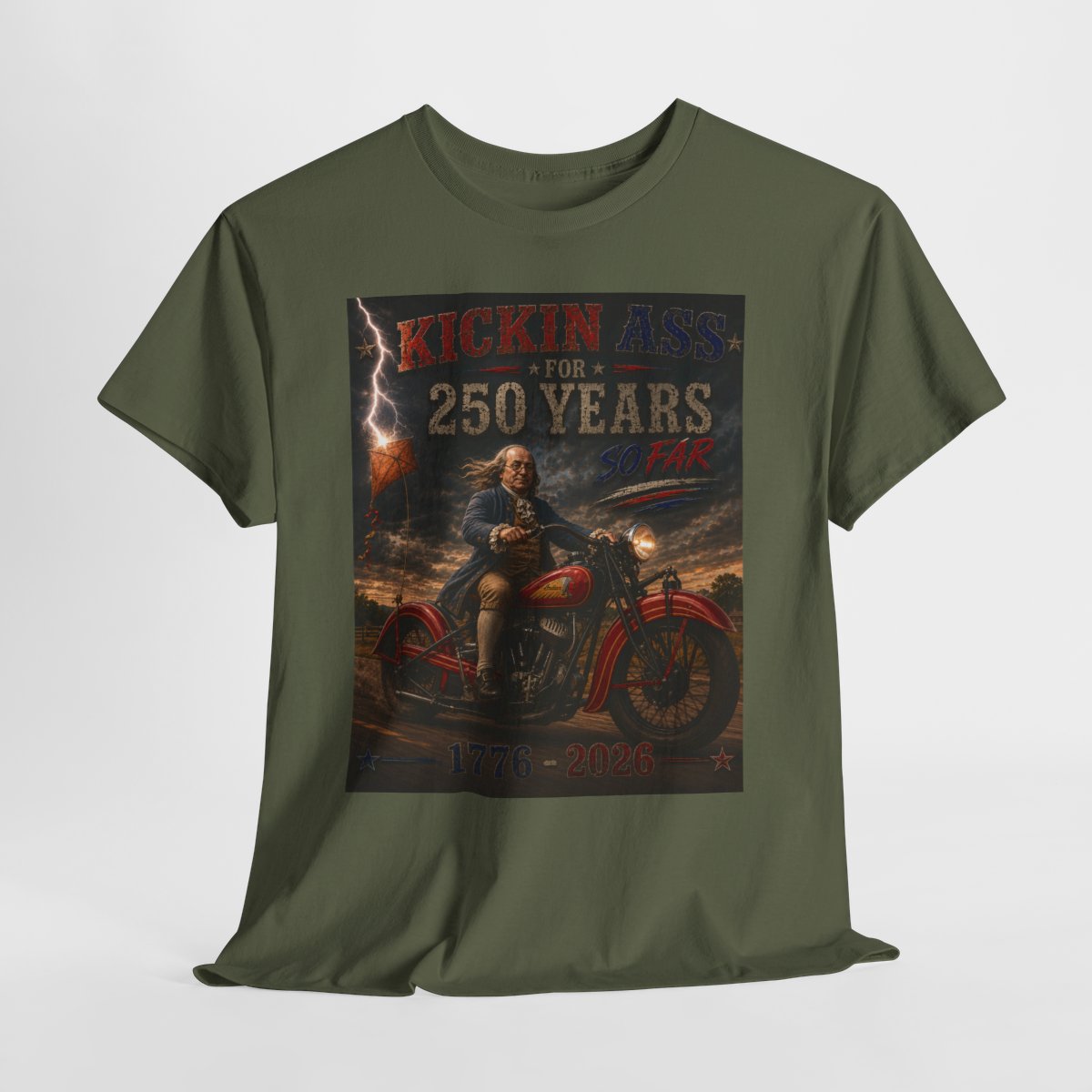 Kickin’ Ass For 250 Years So Far – Ben Franklin "35" Indian Chief Motorcycle  1776–2026 Americana Gift for Dad