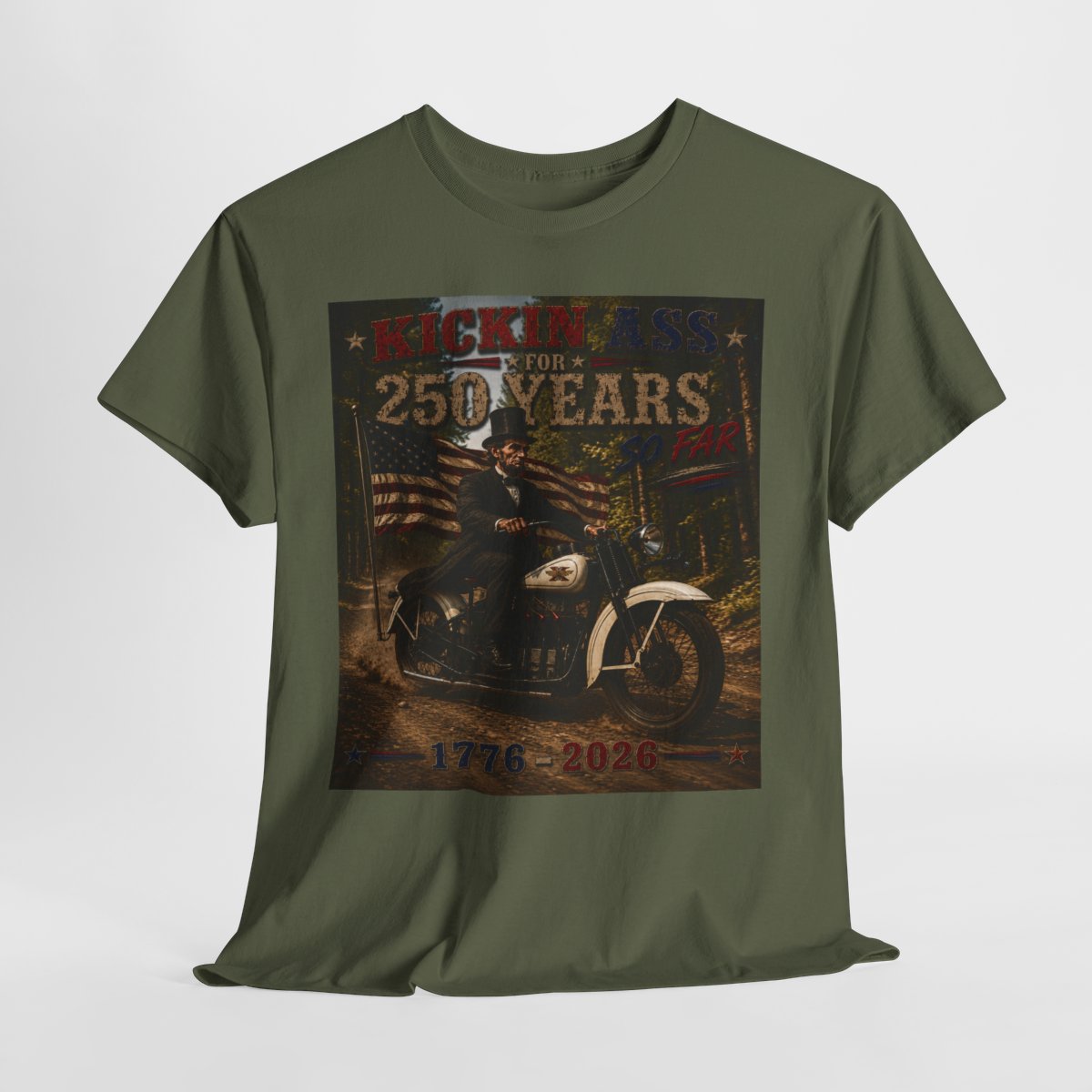 Kickin' Ass For 250 Years – Abraham Lincoln Motorcycle Tee | Perfect Gift for Patriotic Dads & Bikers