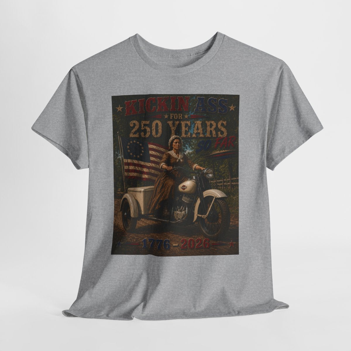 Kickin' Ass For 250 Years So Far – Betsy Ross "49" Harley-Davidson Servi-Car Vintage Americana Father's Day Shirt