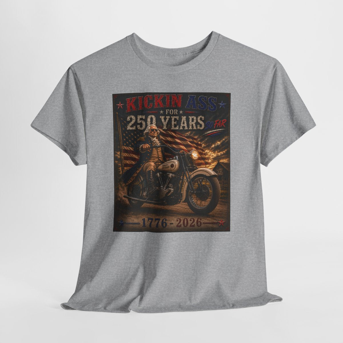 Kickin’ Ass For 250 Years So Far - George Washington "39" Knucklehead  1776–2026  Gift for Dad