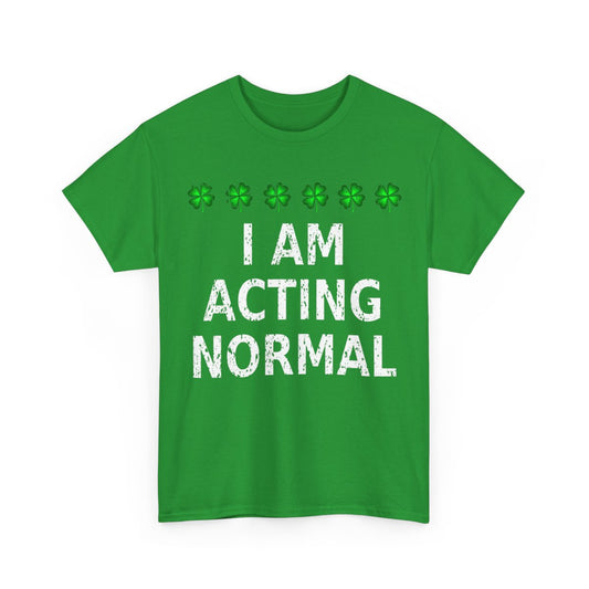 I Am Acting Normal